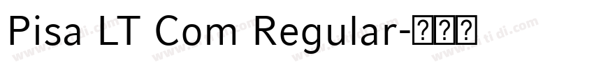 Pisa LT Com Regular字体转换